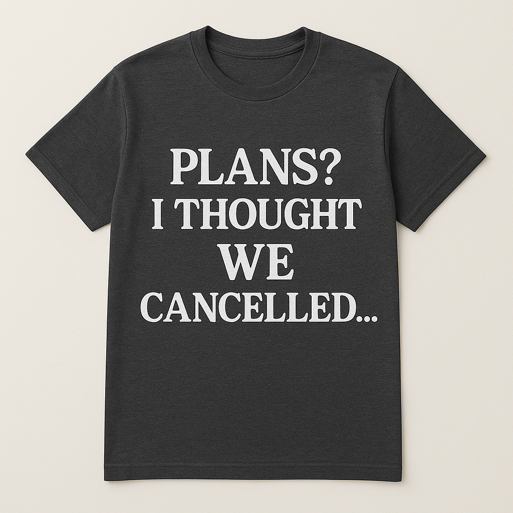 “Plans Cancelled Tee – The Dream”